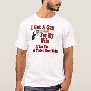 A Gun For My Wife T-Shirt