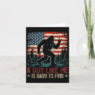 A Guy Like is Hard to Find Bigfoot Funny Hiking Card