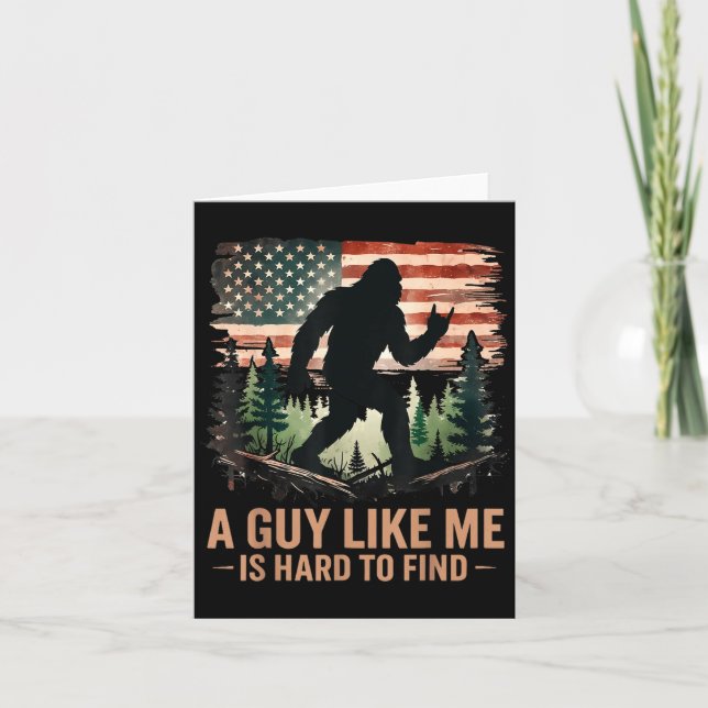 A Guy Like Me Is Hard To Find Bigfoot Funny Hiking Card (Front)