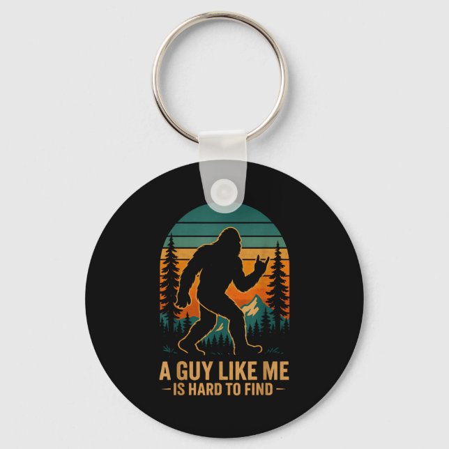 A Guy Like Me Is Hard To Find Bigfoot Funny Hiking Keychain (Front)