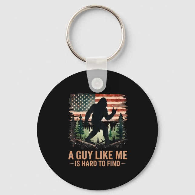 A Guy Like Me Is Hard To Find Bigfoot Funny Hiking Keychain (Front)