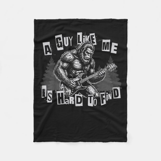 A Guy Like Me Is Hard To Find Bigfoot Funny Punk R Fleece Blanket (Front)
