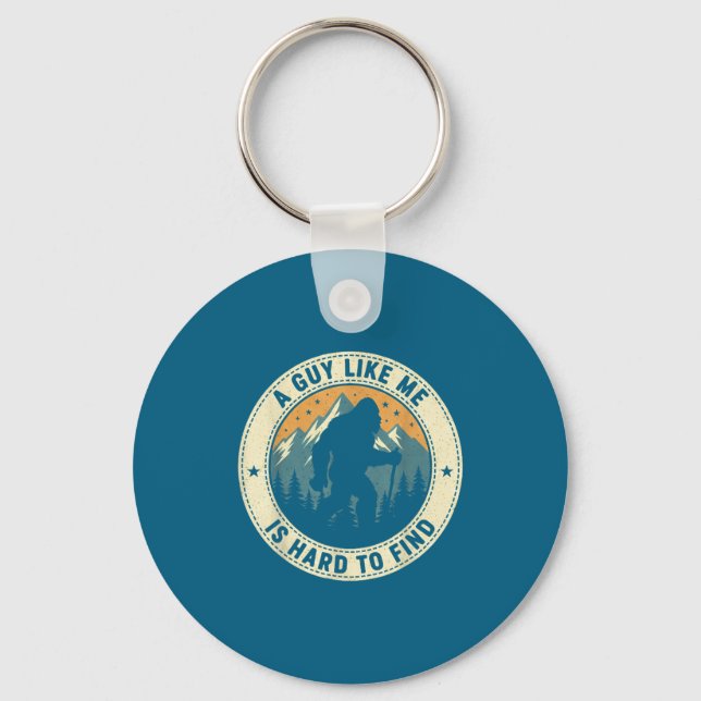 A Guy Like Me Is Hard To Find Funny Bigfoot Forest Keychain (Front)