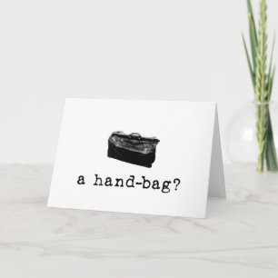 A Hand Bag? Card