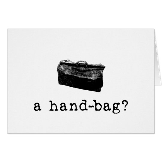 A Handbag? Card