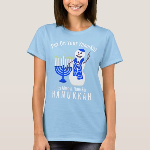 A Hanukkah Snowman Cute Put On Your Yamuka Funny T_Shirt