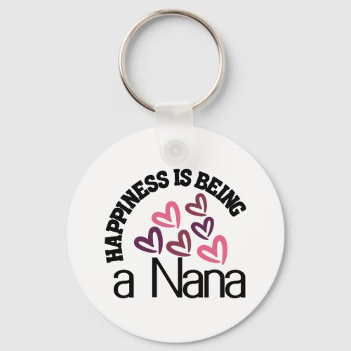 A Happiness Is Being A Nana Keychain