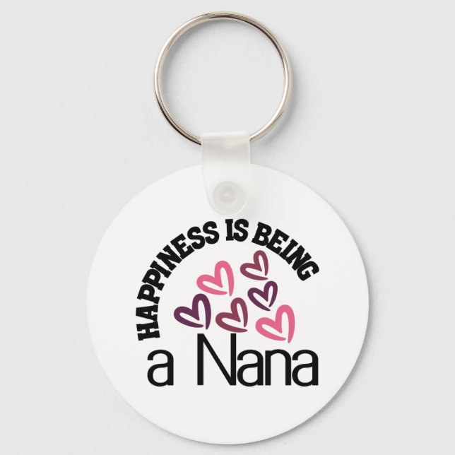 A Happiness Is Being A Nana Keychain (Front)