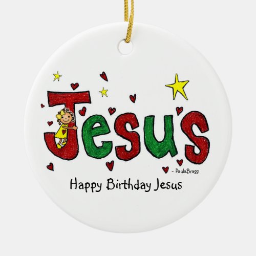 A  Happy Birthday Jesus hug from Little Marci Ceramic Ornament