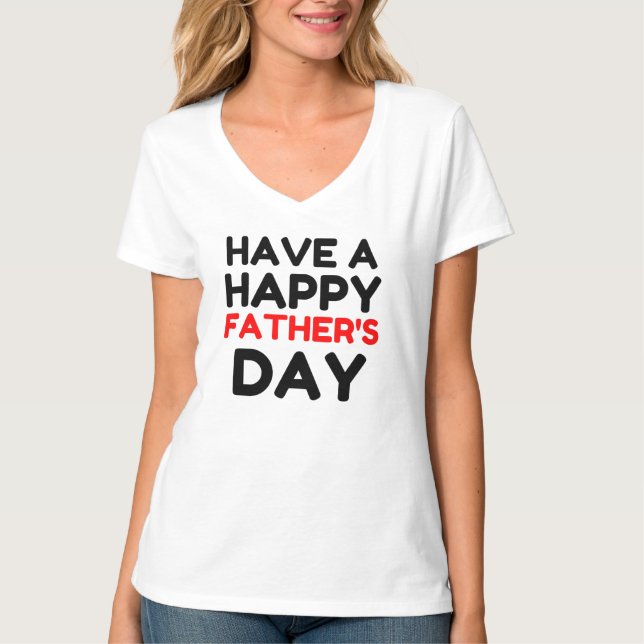 A Happy Fathers Day T-Shirt (Front)