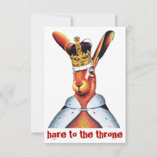 A hare wearing a royal crown  (hare to the throne) card