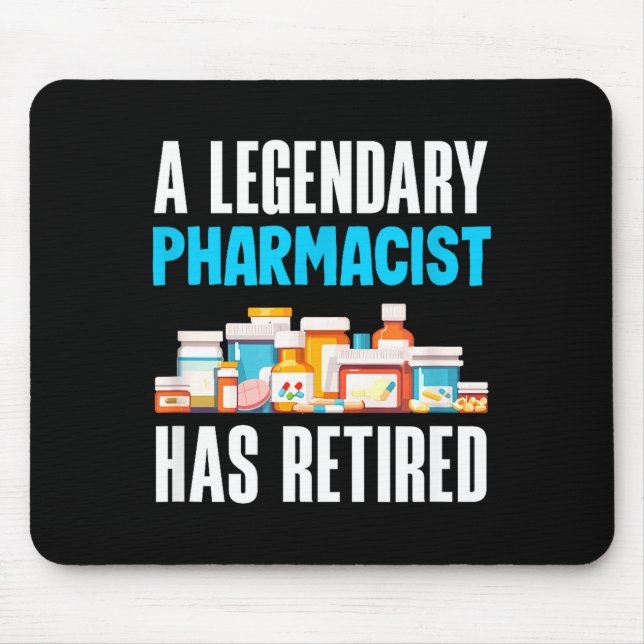 A Has Legendary Pharmacist Retired Pharmacist Reti Mouse Pad (Front)