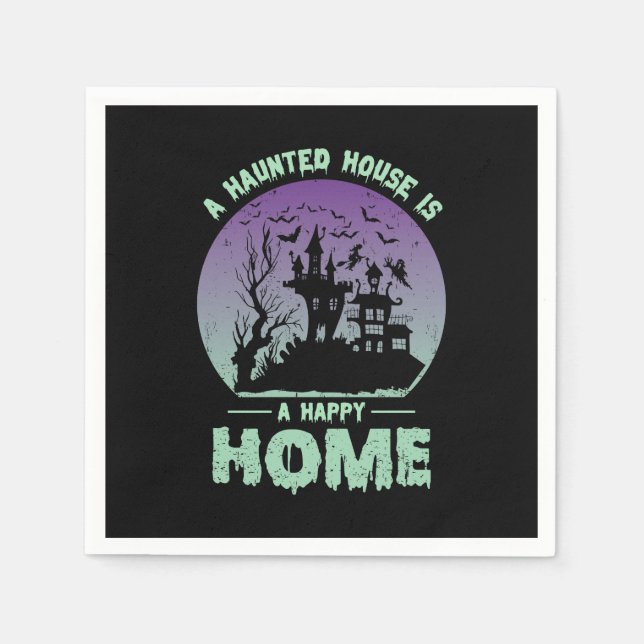A Haunted House is a Happy Home Napkins (Front)