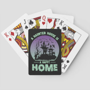A Haunted House is a Happy Home Poker Cards