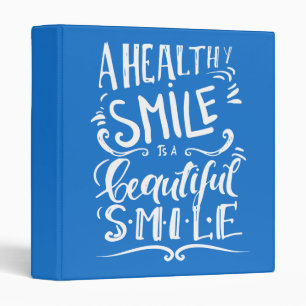 A Healthy Smile Is A Beautiful Smile 3 Ring Binder