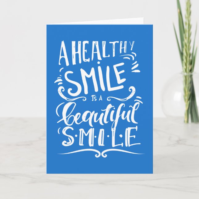 A Healthy Smile Is A Beautiful Smile Card (Front)