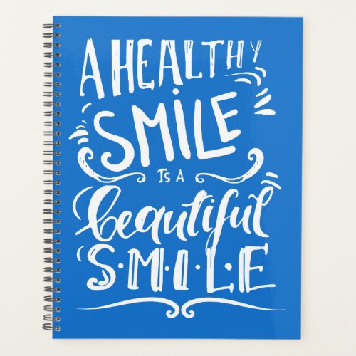 A Healthy Smile Is A Beautiful Smile Planner