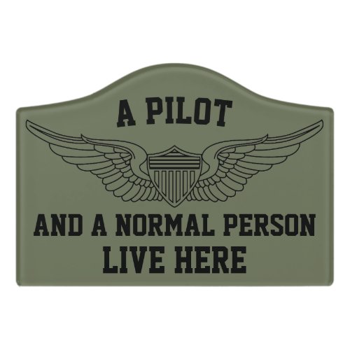 A Helicopter Pilot and A Normal Person Live Here Door Sign