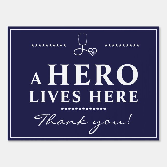 A HERO Lives here Frontline Worker Thank you Sign (Front)