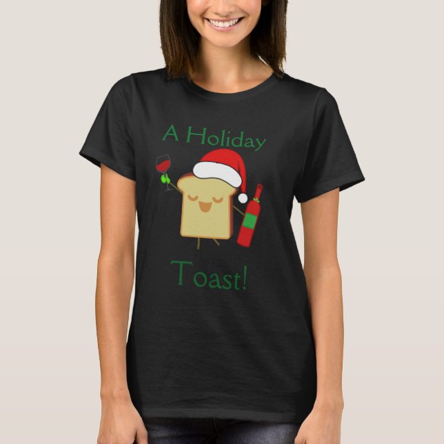A Holiday Toast Shirt (Front)