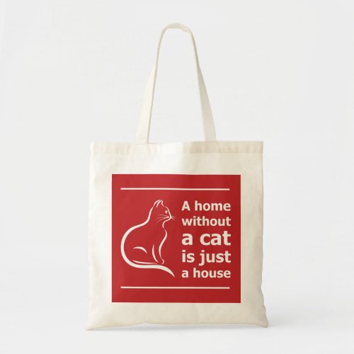 A home without a cat is just a house pet animals tote bag
