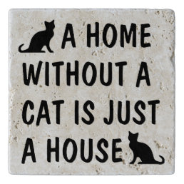 A home without a cat is just a house pot holder trivet