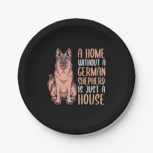 A Home Without A German Shepherd Is A Home Paper Plates