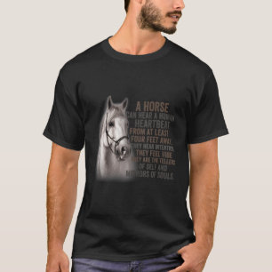 A Horse Can Hear A Human Heartbeat From At Least F T-Shirt
