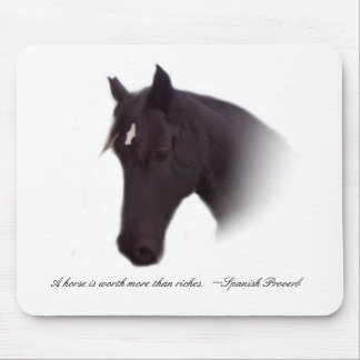 A horse is worth more than riches. ~Spanish Prove Mouse Pad