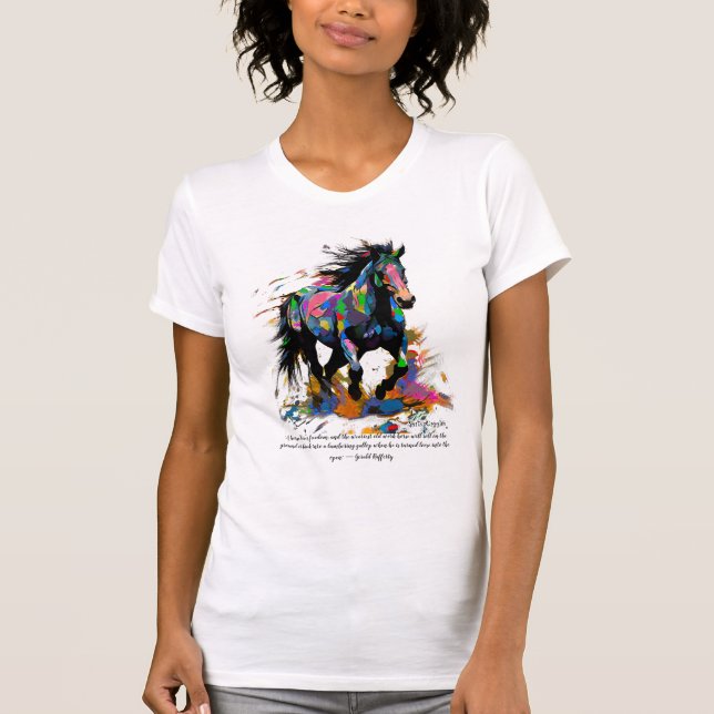 “A horse loves freedom! T-Shirt (Front)