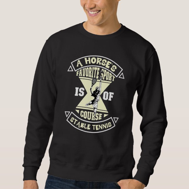 A Horse's Favourite Sport Is Of Course Stable Tenn Sweatshirt (Front)