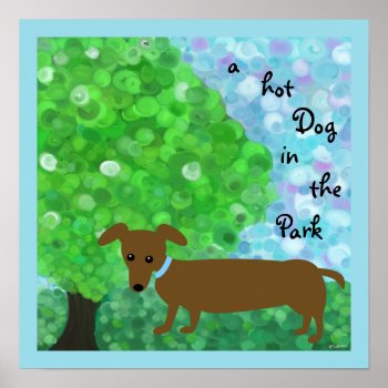 A Hot Dog In The Park Poster by totallypainted at Zazzle