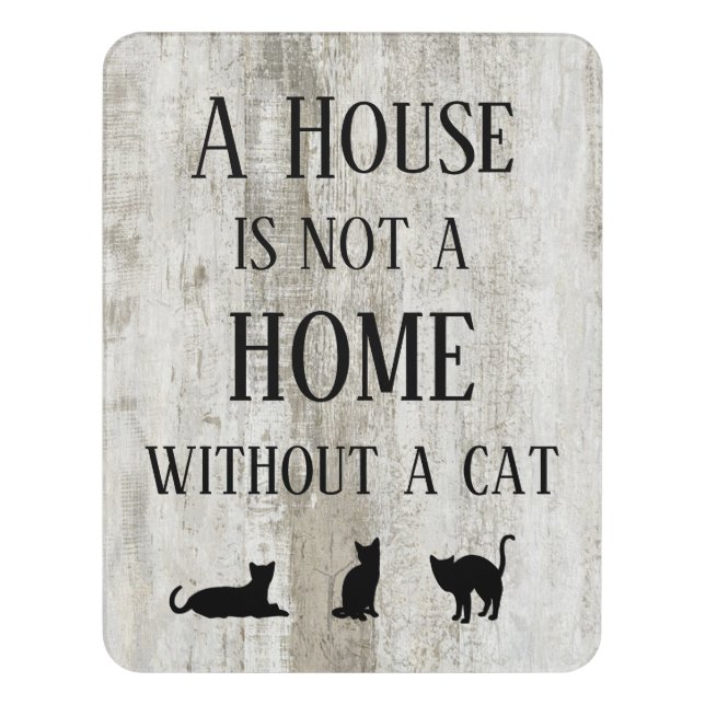 A House is not a Home Without a Cat Door Sign (Contemporary Vert)
