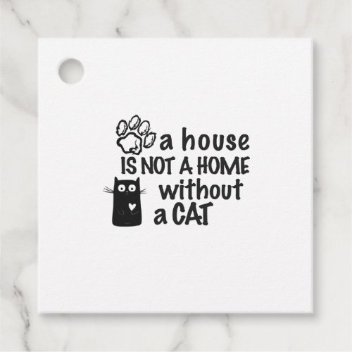 A house is not a home without a cat favor tags