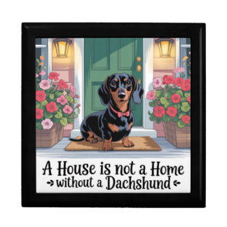 A House Is Not A Home Without A Dachshund Gift Box