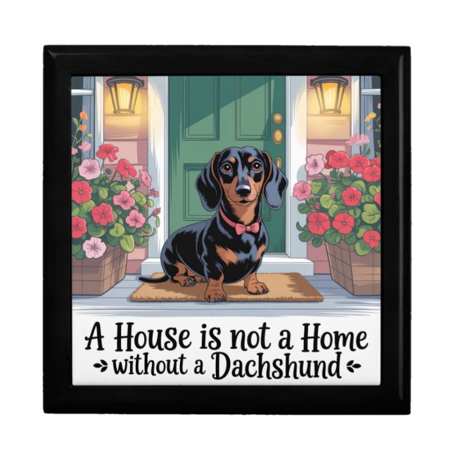 A House Is Not A Home Without A Dachshund Gift Box (Front)