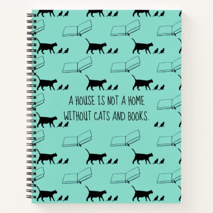 &quot;A house is not a home without cats and books&quot; Notebook
