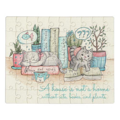 A house is not a home without cats books and jigsaw puzzle