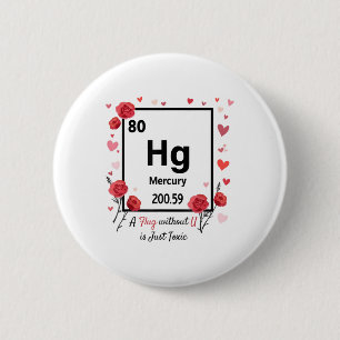 A Hug Without U Is Just Toxic Valentines Day Chemi Button