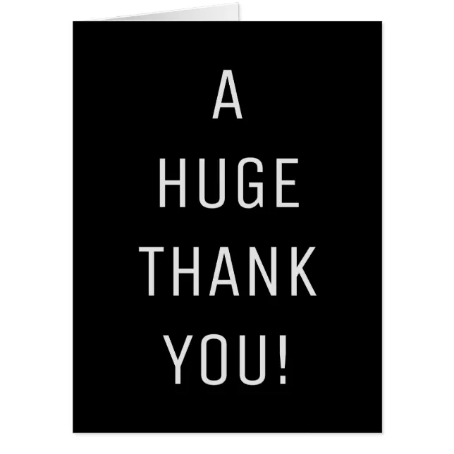 A Huge Thank You! Black Custom Big Card, 36" x 48" Card | Zazzle