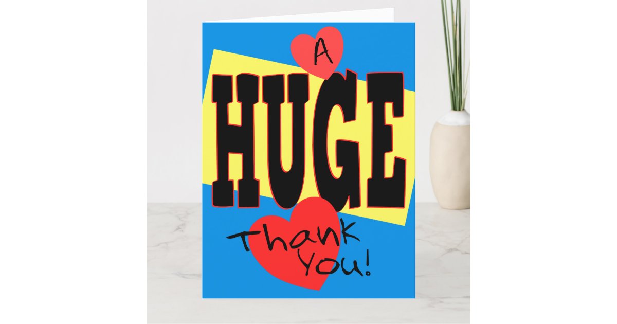 photo Huge Thank You Images a huge thank you extra large 8 x 10 card zazzle com
