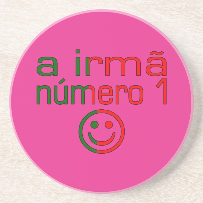 A Irmã Número 1   Number 1 Sister in Portuguese Beverage Coasters