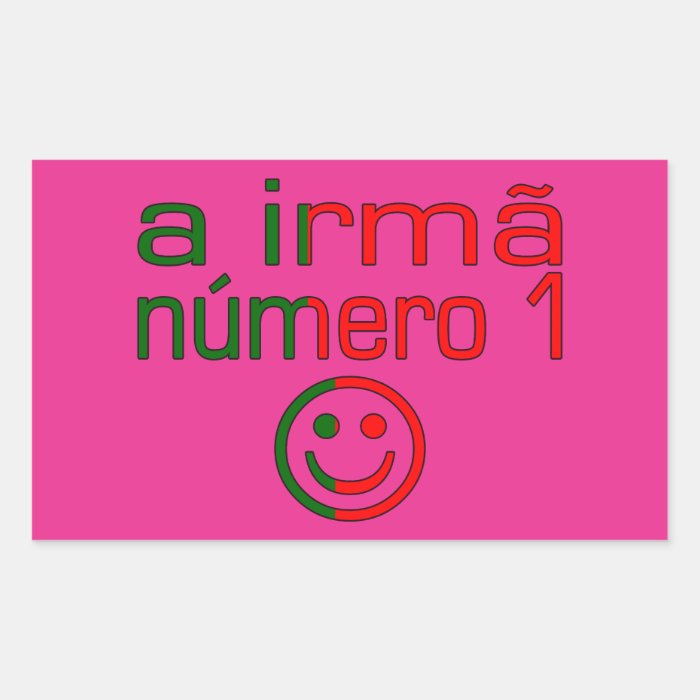 A Irmã Número 1   Number 1 Sister in Portuguese Rectangle Sticker