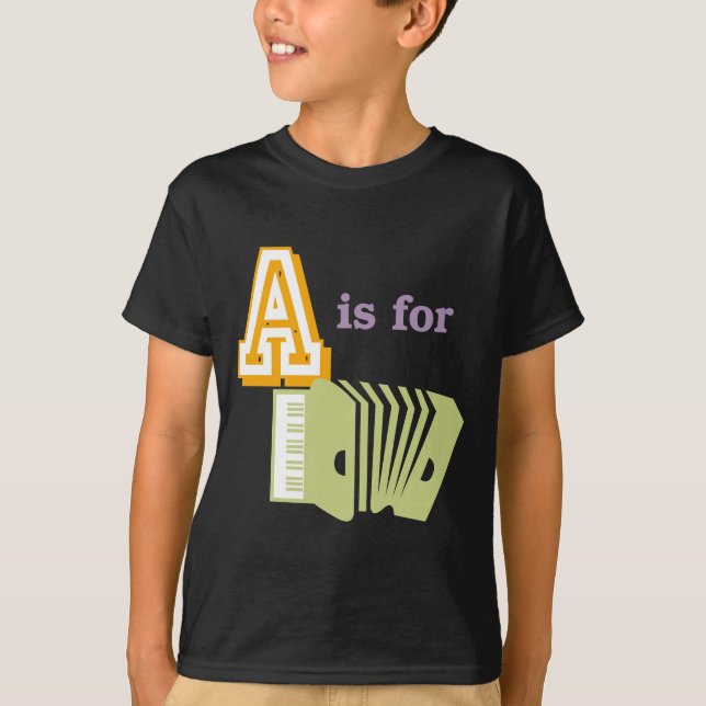 A is for Accordion T-Shirt (Front)