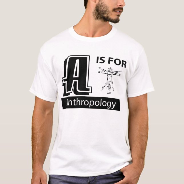 A Is For Anthropology T-Shirt (Front)