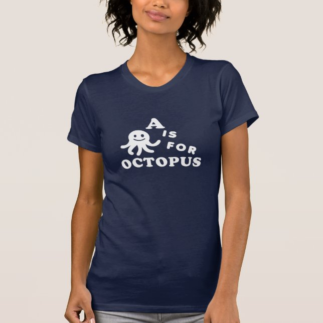A is for Octopus (Dark shirts) T-Shirt (Front)