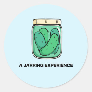 A Jarring Experience Pickle Joke Classic Round Sticker