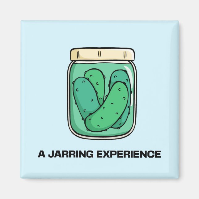 A Jarring Experience Pickle Joke Magnet (Front)