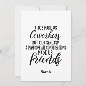 A job Made us coworkers, Colleagues friendship Invitation