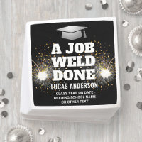 A Job Weld Done Torch & Sparks Welder Graduation